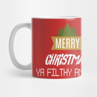 merry christmas ya filthy animal Mug